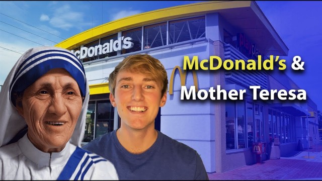 McDonald&#039;s &amp; Mother Teresa - God&#039;s Love &amp; Mercy